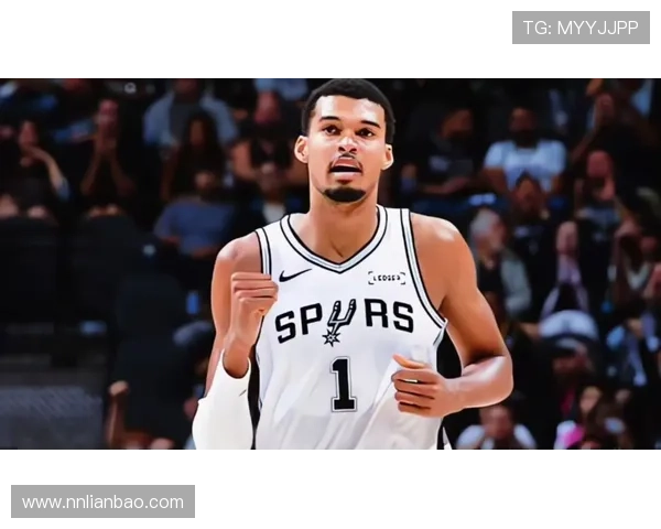 文班亚马挑战历史马刺队有望首度开局五连胜 文班亚马挑战历史马刺队有望首度开局五连胜